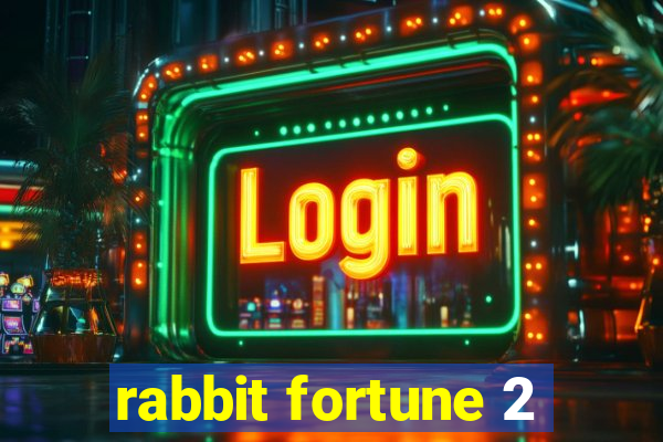 rabbit fortune 2